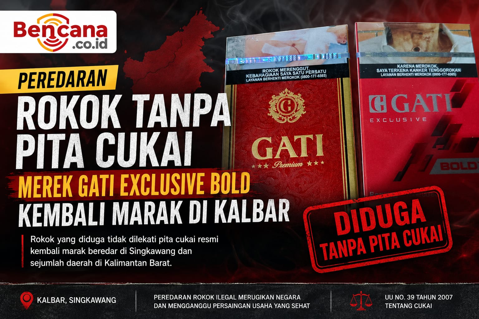 Peredaran Rokok Tanpa Pita Cukai Merek GATI Exclusive Bold Kembali Marak di Kalbar